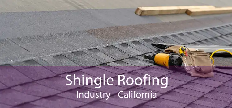 Shingle Roofing Industry - California